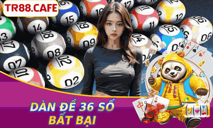 Dàn Đề 36 Số Bất Bại